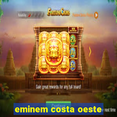 eminem costa oeste